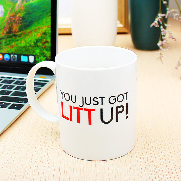 You Just Got Litt Up! Suits Inspired Funny Ceramic Mug Coffee Tea Cup White